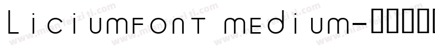 LICIUMFONT MEDIUM字体转换